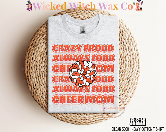 Crazy Proud Always Loud T-Shirt